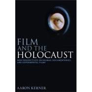 Film and the Holocaust New Perspectives on Dramas, Documentaries, and Experimental Films