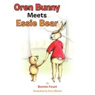 Oren Bunny Meets Essie Bear