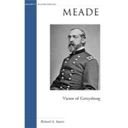 Meade : Victor of Gettysburg