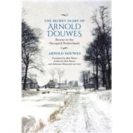 The Secret Diary of Arnold Douwes