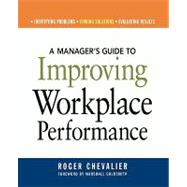 A Manager's Guide to Improving Workplace Performance