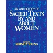An Anthology of Sacred Texts by and About Women