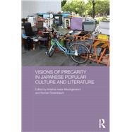 Visions of Precarity in Japanese Popular Culture and Literature