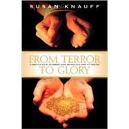 From Terror to Glory