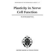 Plasticity in Nerve Cell Function