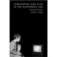 Imagination and Play in the Electronic Age