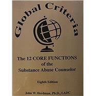 Global Criteria: The 12 Core Functions of the Substance Abuse Counselor