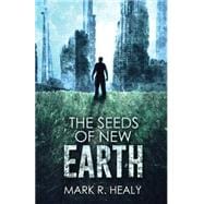 The Seeds of New Earth
