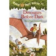 Magic Tree House: Dinosaurs Before Dark