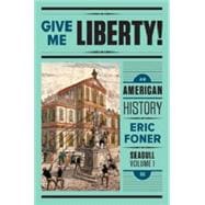 Give Me Liberty!: An American History (Seagull Fifth Edition) (Vol. 1) (w/ InQuizitive registration),9780393614183