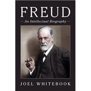 Freud: An Intellectual Biography