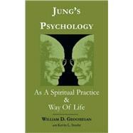 Jung's Psychology as a Spiritual Practice and Way of Life A Dialogue
