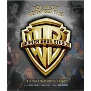 You Must Remember This : The Warner Brothers Story