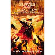 The Slaves of the Mastery