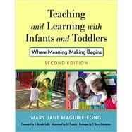 Teaching and Learning With Infants and Toddlers
