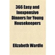 366 Easy and Inexpensive Dinners for Young Housekeepers