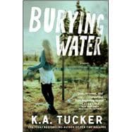 Burying Water A Novel