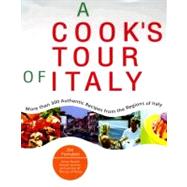 A Cook's Tour of Italy: More Than 300 Authentic Recipes from the Regions of Italy