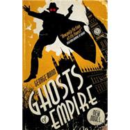Ghosts of Empire A Ghost Novel