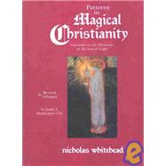 Patterns in Magical Christianity : Gateways to the Mysteries of the Son of Light