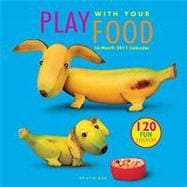 Play With Your Food 2011 Calendar