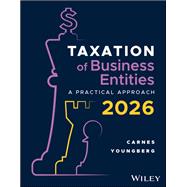 Taxation for Business Entities, with eBook Access Code A Practical Approach, 2026 Edition
