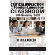 Critical Reflection and the Foreign Language Classroom: (20th Anniversary Edition)