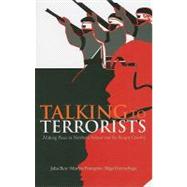 Talking to Terrorists : Making Peace in Northern Ireland and the Basque Country