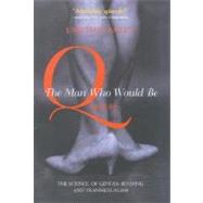 Man Who Would Be Queen : The Psychology of Gender-Bending and Transsexualism