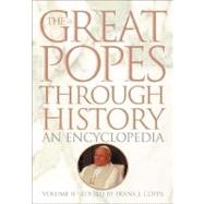 The Great Popes Through History: An Encyclopedia