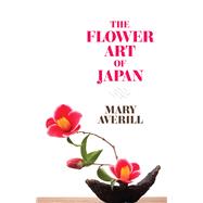 The Flower Art of Japan,9780486824185