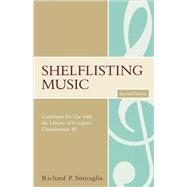 Shelflisting Music Guidelines for Use with the Library of Congress Classification: M