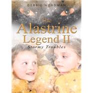 The Alastrine Legend II: Stormy Troubles