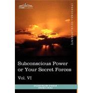 Personal Power Books : Subconscious Power or Your Secret Forces