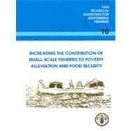 Increasing the Contribution of Small Scale Fisheries to Poverty Alleviation And Food Security
