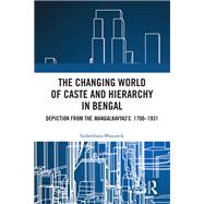 The Changing World of Caste and Hierarchy in Bengal
