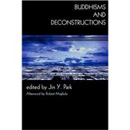 Buddhisms And Deconstructions