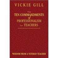 The Ten Commandments of Professionalism for Teachers; Wisdom From a Veteran Teacher