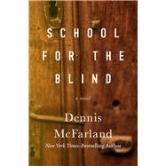 School for the Blind A Novel