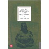 Historia, arqueología y arte prehispánico / History, archaeology and Prehispanic art