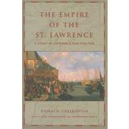 Empire of the St. Lawrence: A Study in Commerce and Politics