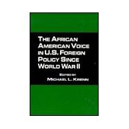 The African American Voice in U.S. Foreign Policy Since World War II