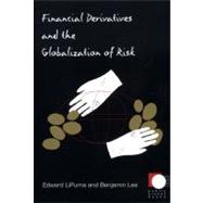 Financial Derivatives and the Globalization of Risk