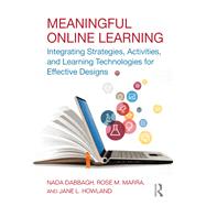 Designing Meaningful Online Learning with Technology: Theories, Concepts, and Strategies
