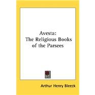 Avesta : The Religious Books of the Parsees