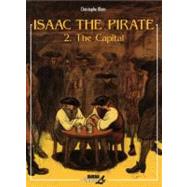 Isaac the Pirate: Vol. 2 - The Capital