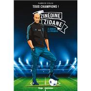 Tous champions ! Zinedine Zidane
