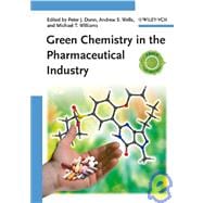 Green Chemistry in the Pharmaceutical Industry