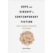 Hope and Kinship in Contemporary Fiction