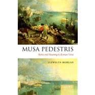 Musa Pedestris Metre and Meaning in Roman Verse